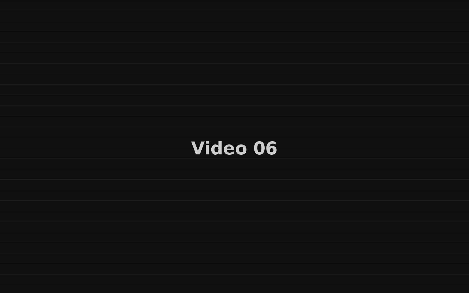Video 06